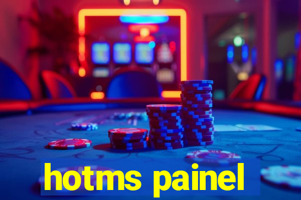 hotms painel